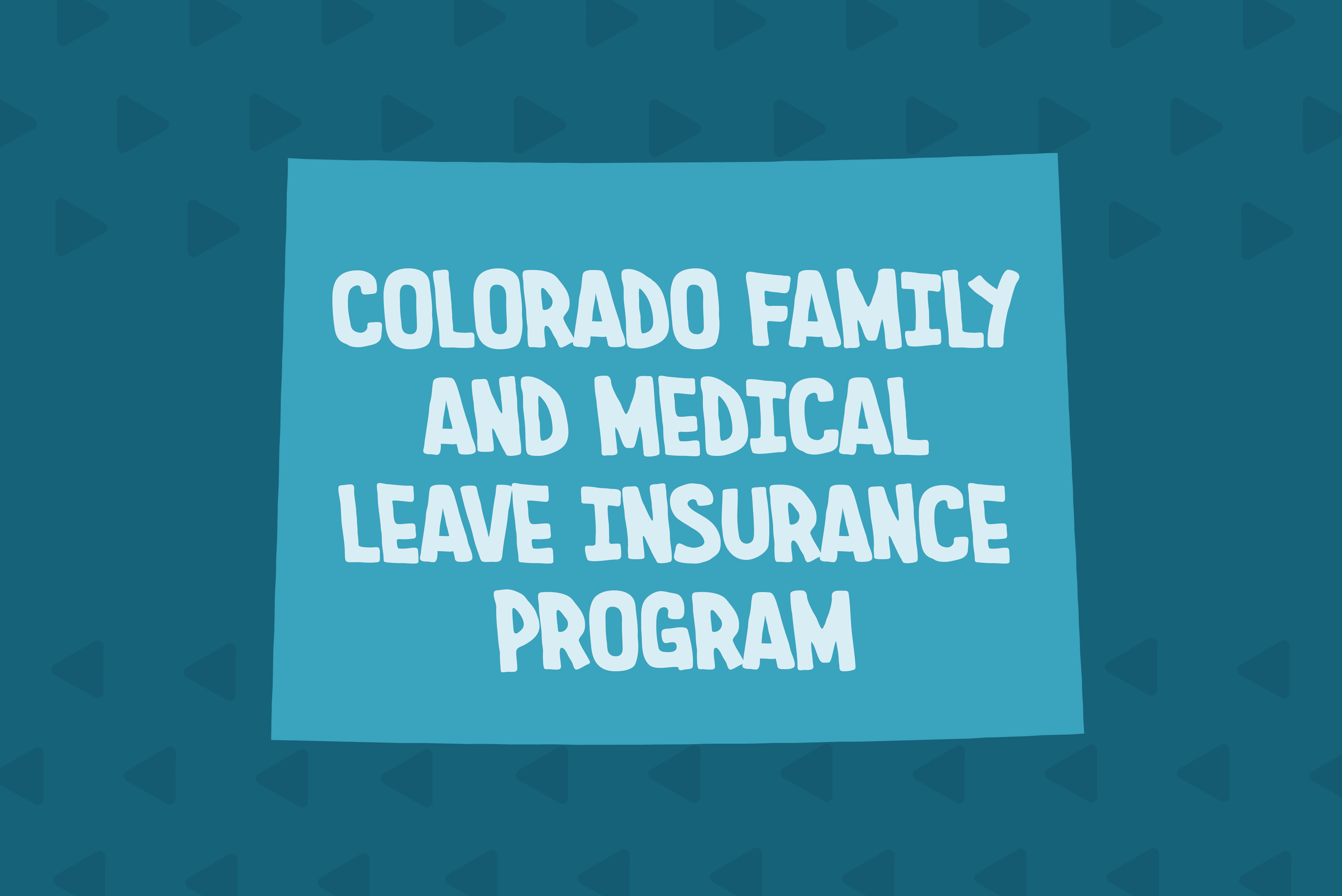 A Leave Manager's Guide to the Colorado Family and Medical Leave