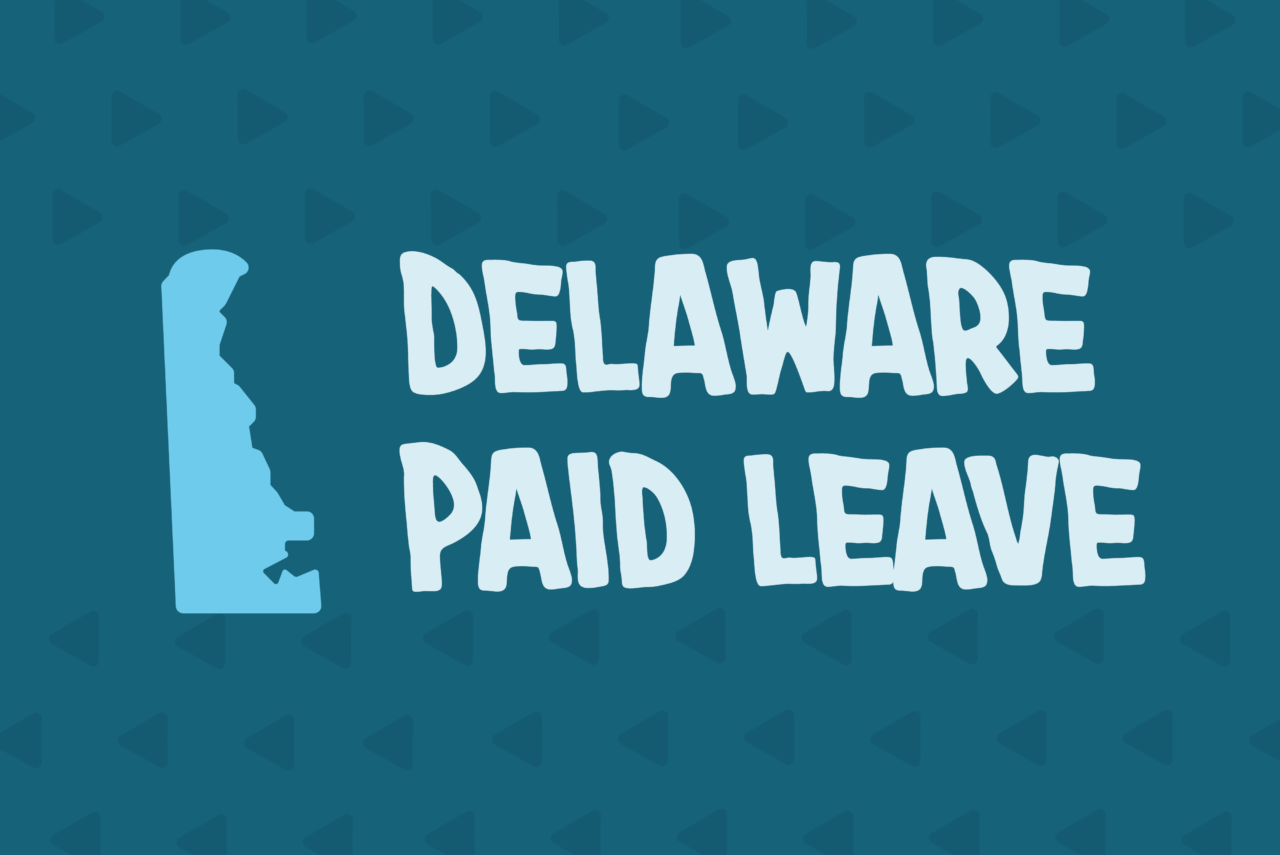 A Leave Manager’s Guide to Delaware Paid Leave