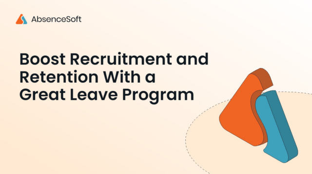 Boost Recruitment and Retention With a Great Leave Program