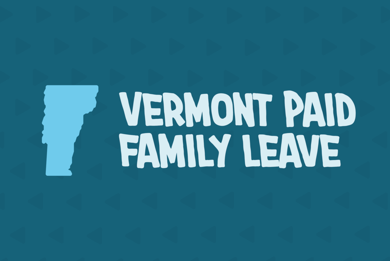 A Leave Manager’s Guide to Vermont Voluntary Paid Family and Medical Leave Insurance (VT FAMLI)