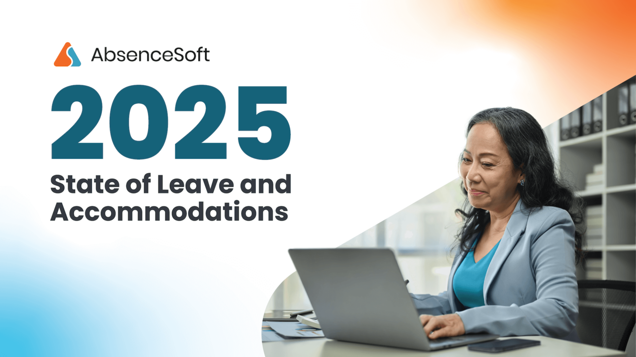 AbsenceSoft 2025 State of Leave and Accommodations Report Reveals a Continued Rise in Leave and Accommodation Requests as Retention Emerges as a Top HR Concern