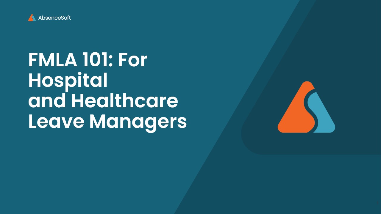Fmla 101 For Healthcare Absencesoft