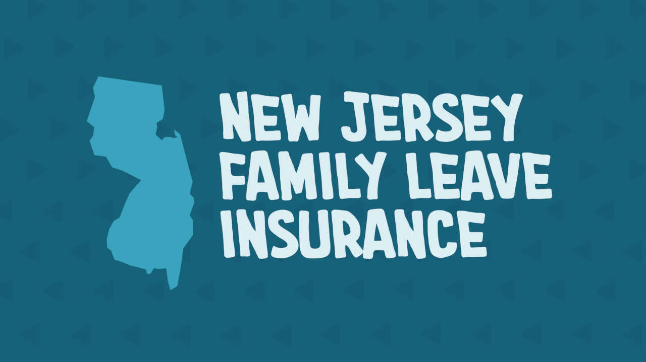 A Leave Manager’s Guide to New Jersey Family Leave Insurance