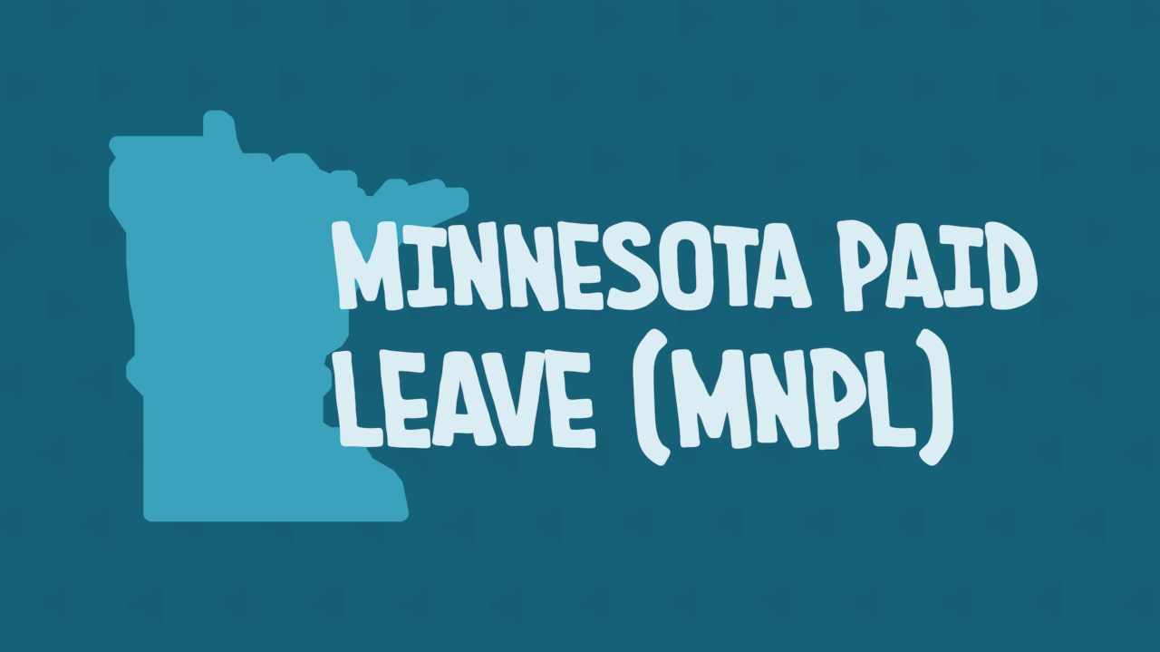 A Leave Manager’s Guide to Minnesota Paid Leave (MNPL) 