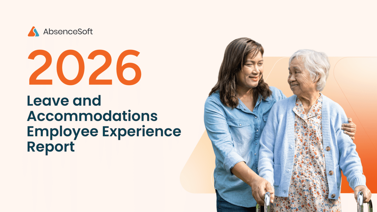AbsenceSoft Study: Every Generation Is Taking Leave, Just Not for the Same Reasons, Putting Employers With One-Size-Fits-All Programs at Risk 